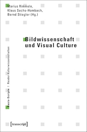 Seller image for Bildwissenschaft und Visual Culture (Basis-Scripte. Reader Kulturwissenschaften) Marius Rimmele . (Hg.) for sale by Berliner Bchertisch eG