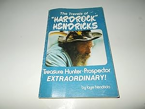 Seller image for THE TRAVELS OF "HARDROCK" HENDRICKS for sale by Paradise Found Books