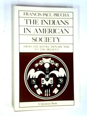 Bild des Verkufers fr The Indians in American Society zum Verkauf von World of Rare Books