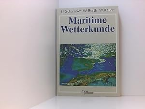 Seller image for Maritime Wetterkunde Ulrich Scharnow ; Werner Berth ; Werner Keller for sale by Book Broker