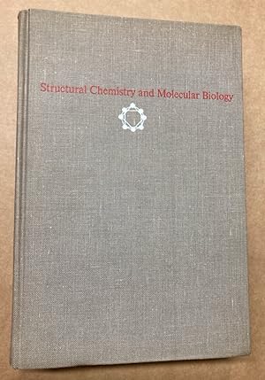 Bild des Verkufers fr Structural Chemistry and Molecular Biology. A Volume Dedicated to Linus Pauling By His Students, Colleagues, and Friends. zum Verkauf von Plurabelle Books Ltd
