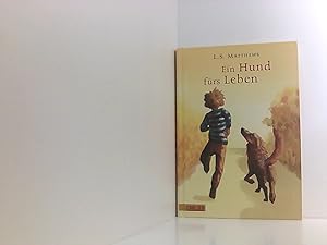 Bild des Verkufers fr Ein Hund frs Leben L. S. Matthews. Aus dem Engl. von Gerda Bean zum Verkauf von Book Broker