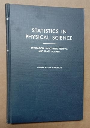 Statistics in Physical Science. Estimation, Hypothesis Testing, and Least Squares.