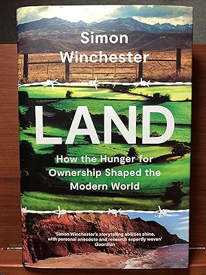 Bild des Verkufers fr Land: How the Hunger for Ownership Shaped the Modern World zum Verkauf von Rosario Beach Rare Books