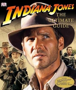 Immagine del venditore per Indiana Jones: The Ultimate Guide: Incl.: Indiana Jones and the Kingdom of Crystal Skull venduto da Modernes Antiquariat an der Kyll