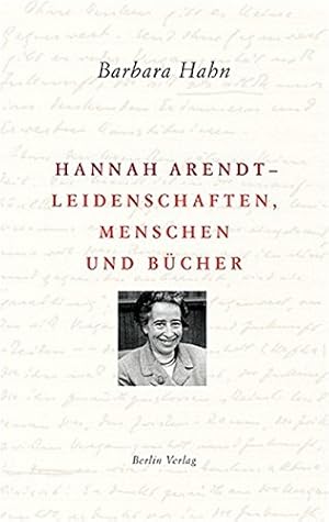 Seller image for Hannah Arendt - Leidenschaften, Menschen und Bcher for sale by Modernes Antiquariat an der Kyll