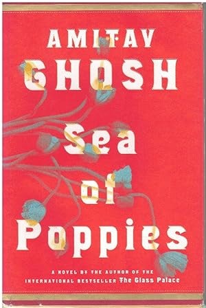 Seller image for SEA OF POPPIES A Novel for sale by Books on the Boulevard