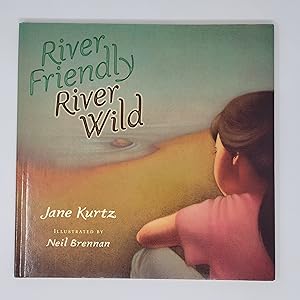 River Friendly, River Wild