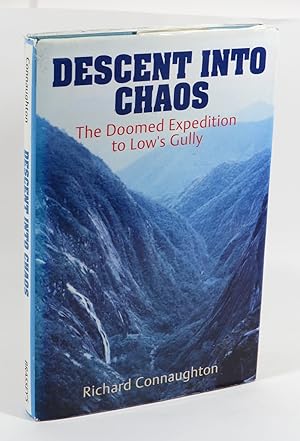 Descent Into Chaos : The Doomed Expedition to Low's Gully