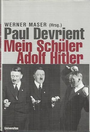 Bild des Verkufers fr Paul Devrient: mein Schler Adolf Hitler ; das Tagebuch seines Lehrers zum Verkauf von bcher-stapel