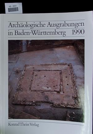 Bild des Verkufers fr Archologische Ausgrabungen in Baden-Wrttemberg 1990. zum Verkauf von Antiquariat Bookfarm