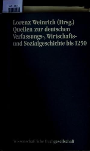 Seller image for Quellen zur deutschen Verfassungs-, Wirtschafts- und Sozialgeschichte bis 1250. for sale by Antiquariat Bookfarm