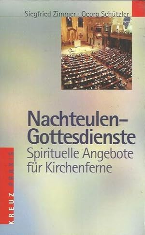 Seller image for Nachteulen-Gottesdienste: spirituelle Angebote fr Kirchenferne for sale by bcher-stapel