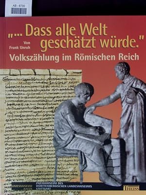 Bild des Verkufers fr Dass alle Welt geschtzt wrde". Volkszhlung im Rmischen Reich. zum Verkauf von Antiquariat Bookfarm