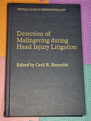Detection of Malingering During Head Injury Litigation (Critical Issues in Neuropsychology)