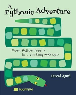 Image du vendeur pour Pythonic Adventure : From Python Basics to a Working Web App mis en vente par GreatBookPrices