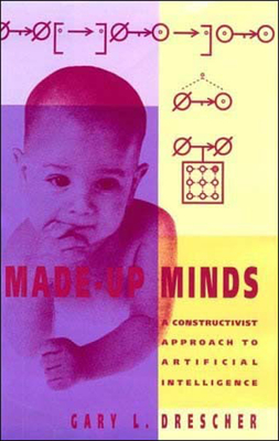 Image du vendeur pour Made-Up Minds: A Constructivist Approach to Artificial Intelligence (Paperback or Softback) mis en vente par BargainBookStores