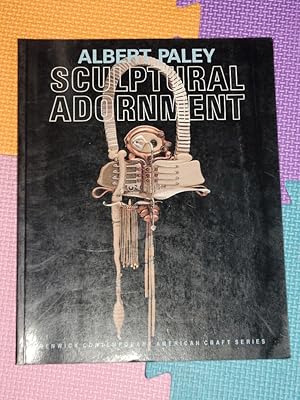 Albert Paley: Sculptural Adornment (Renwick Contemporary American Craft Series)