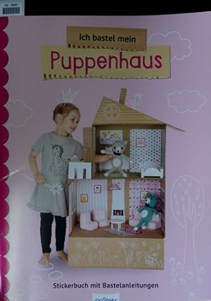 Imagen del vendedor de Ich bastel mein Puppenhaus. Stickerbuch mit Bastelanleitungen. a la venta por Antiquariat Bookfarm