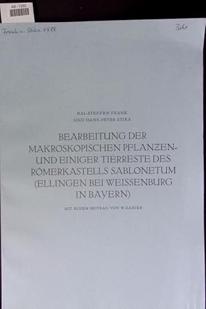 Bild des Verkufers fr Bearbeitung der makroskopischen Pflanzen- und einiger Tierreste des Rmerkastells Sablonetum (Ellingen bei Weissenburg in Bayern). zum Verkauf von Antiquariat Bookfarm