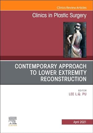 Image du vendeur pour Contemporary Approach to Lower Extremity Reconstruction : An Issue of Clinics in Plastic Surgery mis en vente par GreatBookPrices