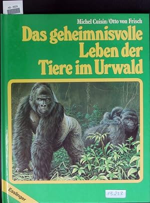 Bild des Verkufers fr Das geheimnisvolle Leben der Tiere im Urwald. zum Verkauf von Antiquariat Bookfarm