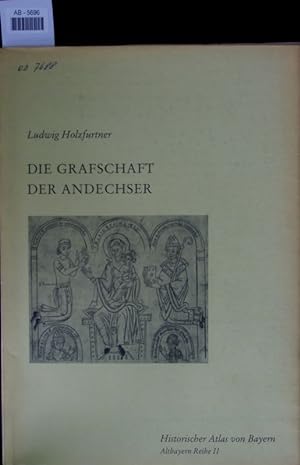 Bild des Verkufers fr Die Grafschaft der Andechser. zum Verkauf von Antiquariat Bookfarm