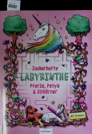 Imagen del vendedor de Zauberhafte Labyrinthe. Pferde, Ponys & Einhrner. a la venta por Antiquariat Bookfarm