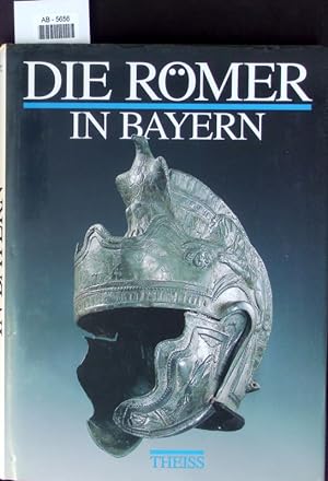 Bild des Verkufers fr Die Rmer in Bayern. zum Verkauf von Antiquariat Bookfarm