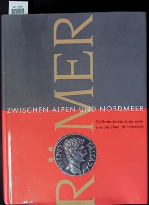 Bild des Verkufers fr Die Rmer zwischen Alpen und Nordmeer. zum Verkauf von Antiquariat Bookfarm