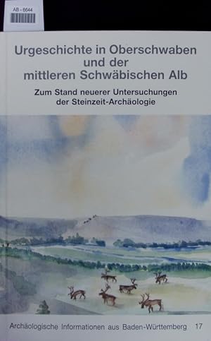 Bild des Verkufers fr Urgeschichte in Oberschwaben und der mittleren Schwbischen Alb. zum Verkauf von Antiquariat Bookfarm