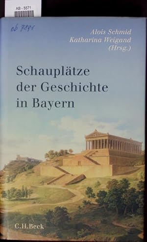 Bild des Verkufers fr Schaupltze der Geschichte in Bayern. zum Verkauf von Antiquariat Bookfarm