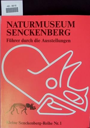 Bild des Verkufers fr Naturmuseum Senckenberg. Fhrer durch die Ausstellungen. zum Verkauf von Antiquariat Bookfarm