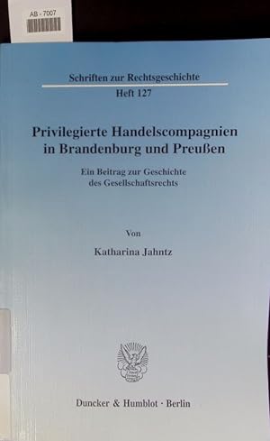 Seller image for Privilegierte Handelscompagnien in Brandenburg und Preussen. for sale by Antiquariat Bookfarm
