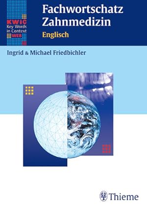 Immagine del venditore per Fachwortschatz Zahnmedizin. Englisch. KWiC - Key Words in Context venduto da Studibuch