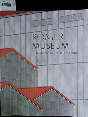 Bild des Verkufers fr Rmermuseum im Archologischen Park Xanten. zum Verkauf von Antiquariat Bookfarm