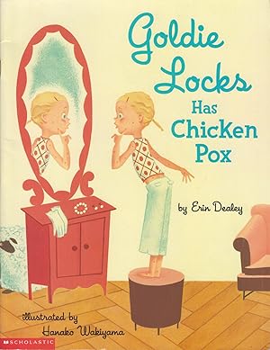 Seller image for Goldie Locks has Chicken Pox for sale by Adventures Underground