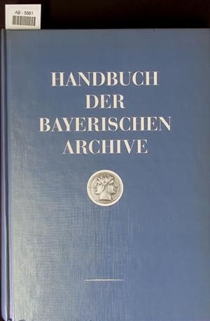 Bild des Verkufers fr Handbuch der bayerischen Archive. zum Verkauf von Antiquariat Bookfarm