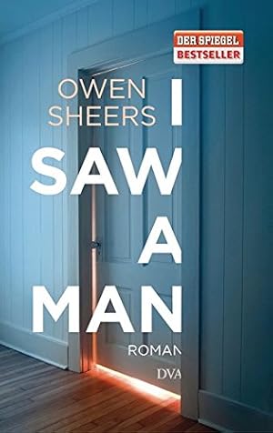 Imagen del vendedor de I Saw a Man: Roman a la venta por Preiswerterlesen1 Buchhaus Hesse