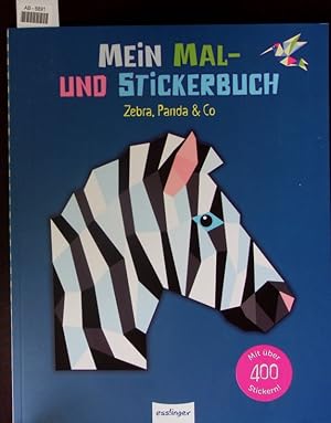 Imagen del vendedor de Mein Mal- und Stickerbuch: Zebra, Panda & Co. a la venta por Antiquariat Bookfarm