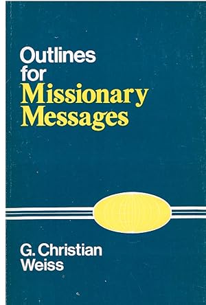 Image du vendeur pour Outlines for Missionary Messages mis en vente par First Class Used Books