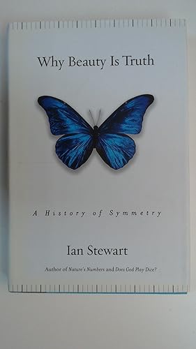 Bild des Verkufers fr Why Beauty Is Truth: A History of Symmetry: The History of Symmetry, zum Verkauf von Antiquariat Maiwald