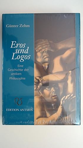 Bild des Verkufers fr EROS UND LOGOS. Eine Geschichte der antiken Philosophie, zum Verkauf von Antiquariat Maiwald