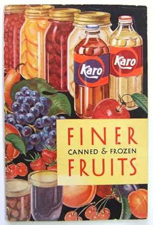 Finer Canned & Frozen Fruits - Karo (Promotional Cook Book)