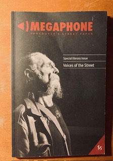 Megaphone: Vancouver's Street Magazine; Special literary issue: Voices of the Street