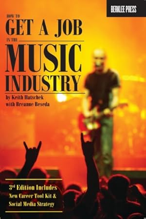 Seller image for How to Get a Job in the Music Industry for sale by GreatBookPrices