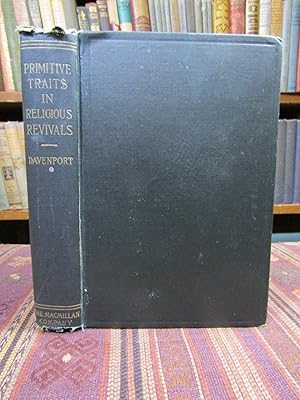 Image du vendeur pour Primitive Traits in Religious Revivals: A Study in Mental and Social Evolution mis en vente par Pages Past--Used & Rare Books