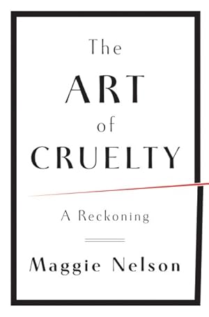 Imagen del vendedor de Art of Cruelty : A Reckoning a la venta por GreatBookPrices