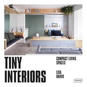 Tiny Interiors. Compact Living Spaces. Sprache: Englisch.