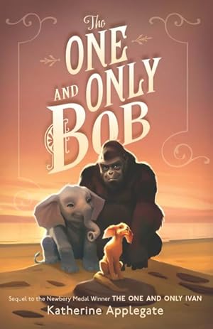 Seller image for One and Only Bob for sale by GreatBookPrices